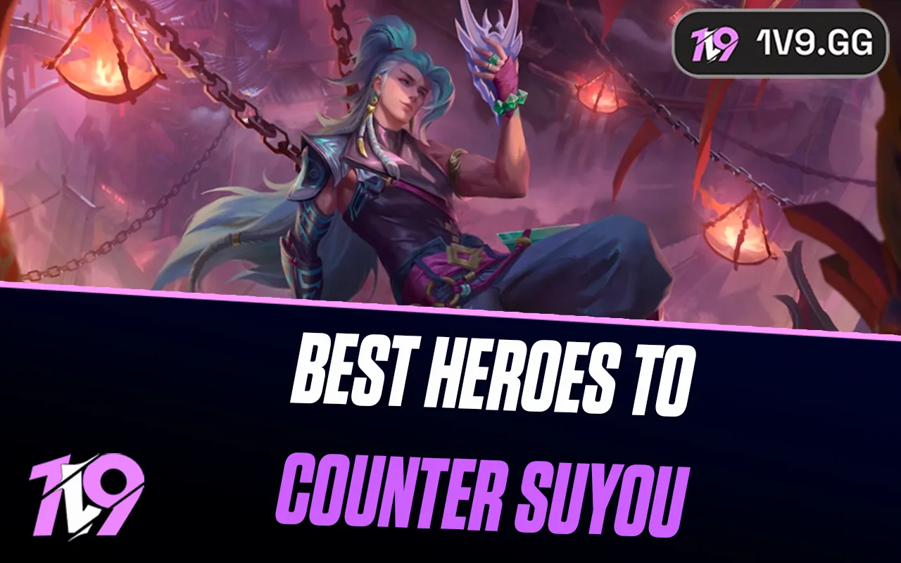 10 Best Heroes To Counter Suyou In Mobile Legends